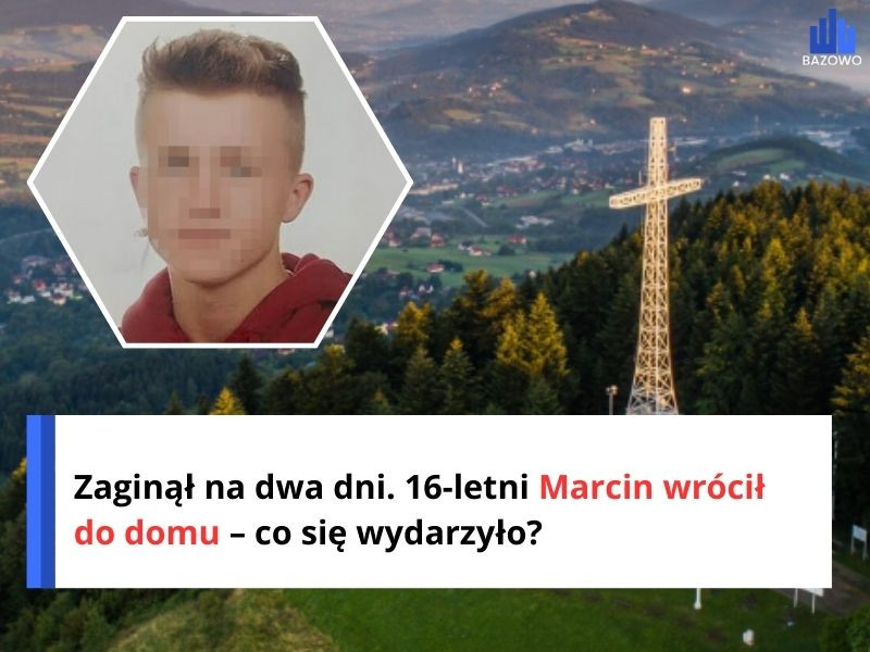 Zaginął na dwa dni. 16-letni Marcin wrócił do domu – co się wydarzyło?